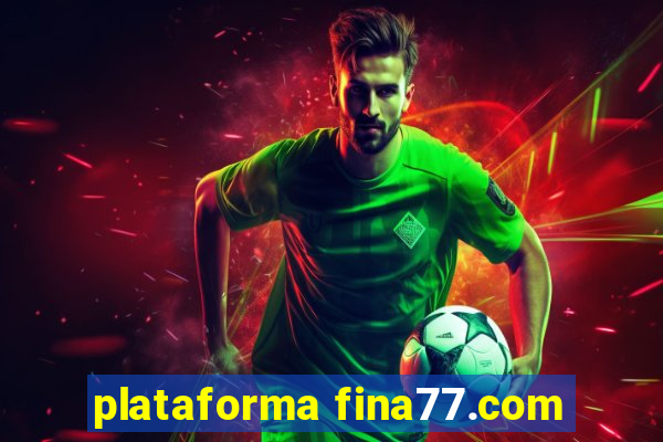 plataforma fina77.com